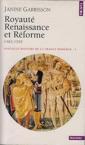 Nouvelle Histoire De La France Moderne 1-Royaume Renaissance et Réforme