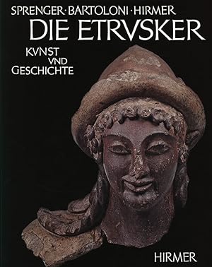 Die Etrusker. Kunst und Geschichte. Aufnahmen von Max und Albert Hirmer.