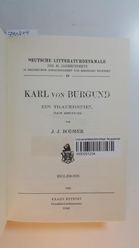 Imagen del vendedor de Deutsche Literaturdenkmale des 18. und 19. Jahrhunderts - Nummer 9-12, Karl von Burgund : e. Trauerspiel (nach Aeschylus); Versuch einiger Gedichte ; Der Messias : 1., 2. u. 3. Gesang; Vier kritische Gedichte a la venta por Gebrauchtbcherlogistik  H.J. Lauterbach