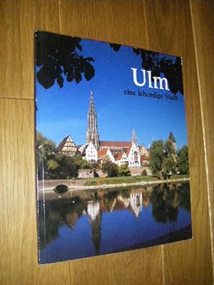 Bild des Verkufers fr Ulm - eine lebendige Stadt zum Verkauf von Versandantiquariat Rainer Kocherscheidt
