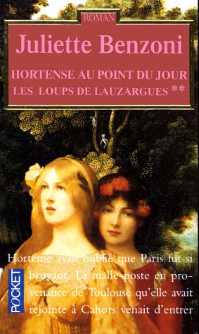 Les loups de Lauzargues tome 2 : Hortense au point du jour
