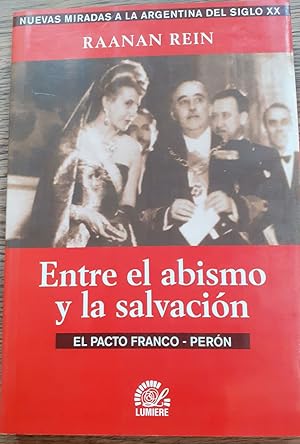 Bild des Verkufers fr ENTRE EL ABISMO Y LA SALVACION- EL PACTO FRANCO - PERN zum Verkauf von DEL SUBURBIO  LIBROS- VENTA PARTICULAR