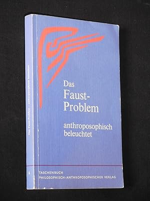 Bild des Verkufers fr Das Faust-Problem anthropologisch betrachtet zum Verkauf von Fast alles Theater! Antiquariat fr die darstellenden Knste