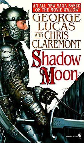 Shadow Moon: Book One of the Saga Based on the Movie Willow