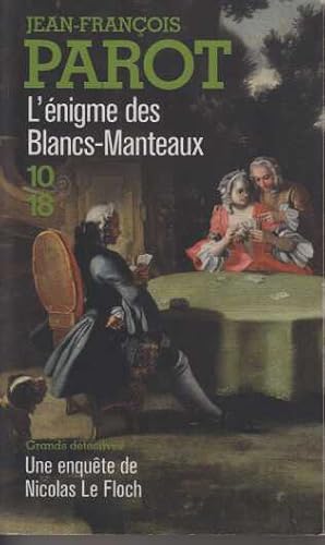 L'Enigme des Blancs-Manteaux : Enquête dans le Paris du XVIIIe siècle