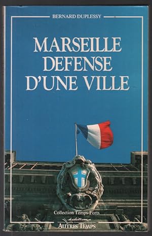 Marseille défense d'une ville