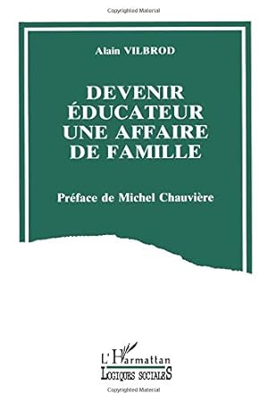 Devenir éducateur: Une affaire de famille