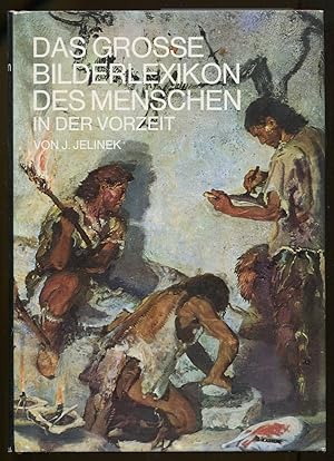 Seller image for Das groe Bilderlexikon des Menschen in der Vorzeit for sale by Antikvariat Valentinska