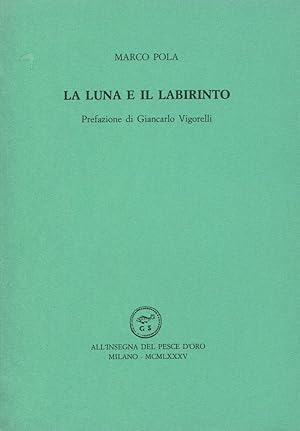 Immagine del venditore per La luna e il labirinto venduto da Studio Bibliografico Marini