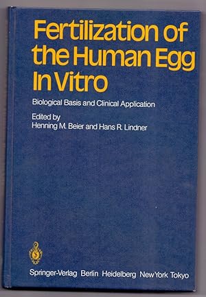 Imagen del vendedor de Fertilization of the Human Egg In Vitro: Biological Basis and Clinical Application. a la venta por Die Wortfreunde - Antiquariat Wirthwein Matthias Wirthwein