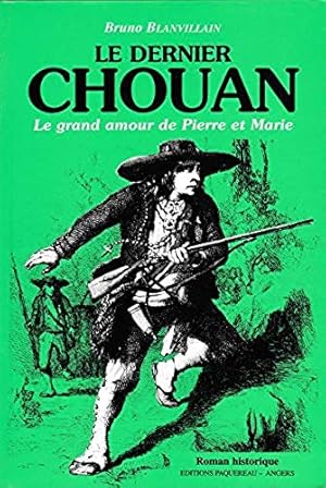 LE DERNIER CHOUAN Le grand amour de Pierre et Marie