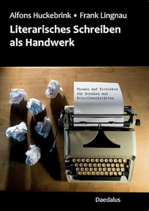 Bild des Verkufers fr Literarisches Schreiben als Handwerk : Themen und Techniken fr Schulen und Schreibwerksttten zum Verkauf von AHA-BUCH GmbH