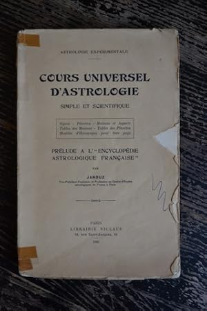 Image du vendeur pour Cours universel d'astrologie simple et scientifique - Prlude  l'Encyclopdie astrologique franaise mis en vente par Un livre en poche