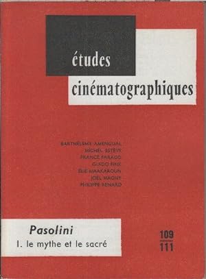 Pier Paolo Pasolini tome 1 le mythe et le sacre