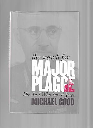 THE SEARCH FOR MAJOR PLAGGE: The Nazi Who Saved Jews ~SIGNED COPY~