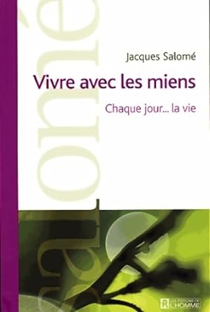 Bild des Verkufers fr Vivre avec les miens - Jacques Salom? zum Verkauf von Book Hmisphres