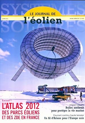 Systèmes solaires Hors-Série n°11 : L'atlas 2012 des parcs éoliens - Collectif