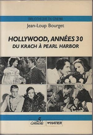 Hollywood annees 30 : Du Krach à Pearl Harbor