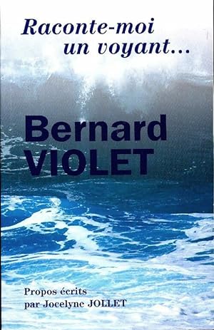 Raconte-moi un voyant - Bernard Violet