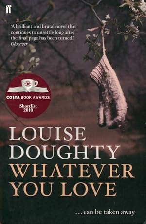 Image du vendeur pour Whatever you love - Louise Doughty mis en vente par Book Hmisphres