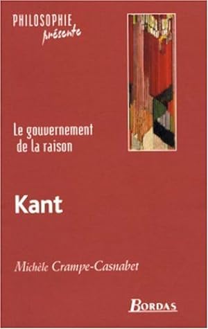 Kant: Le gouvernement de la raison