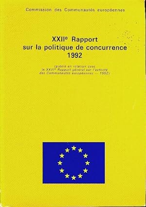XXIIe rapport sur la politique de concurrence 1992 - Collectif