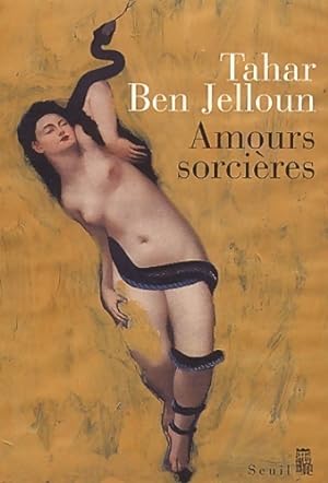 Image du vendeur pour Amours sorci?res - Tahar Ben Jelloun mis en vente par Book Hmisphres