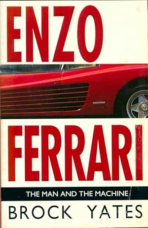 Enzo Ferrari. The man and the machine - Brock Yates