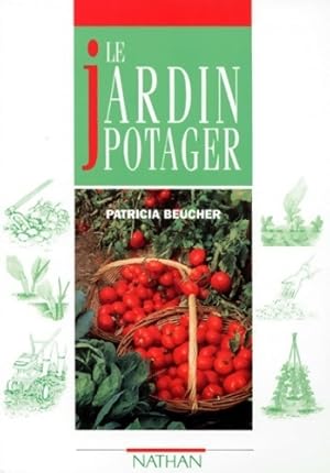 Le jardin potager - Patricia Beucher