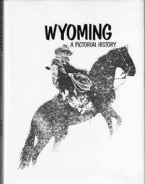 Imagen del vendedor de Wyoming, a Pictorial History a la venta por Walden Books