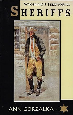 Bild des Verkufers fr Wyoming's Territorial Sheriffs zum Verkauf von Walden Books