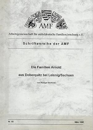 Bild des Verkufers fr Die Familie Arnold aus Doberquitz bei Leisnig/Sachsen zum Verkauf von Antiquariat Kastanienhof
