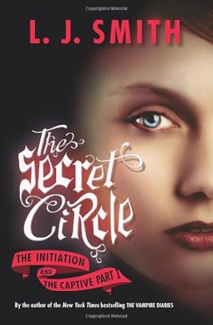 Seller image for The Secret Circle: The Initiation and The Captive Part I by Smith, L. J. [Paperback ] for sale by booksXpress