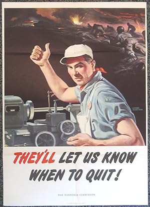 1944 Original World War II Poster. They'll Let Us Know When to Quit!