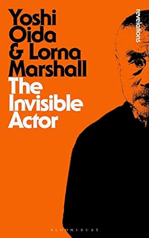 Imagen del vendedor de The Invisible Actor (Bloomsbury Revelations) by Oida, Yoshi, Marshall, Lorna [Paperback ] a la venta por booksXpress