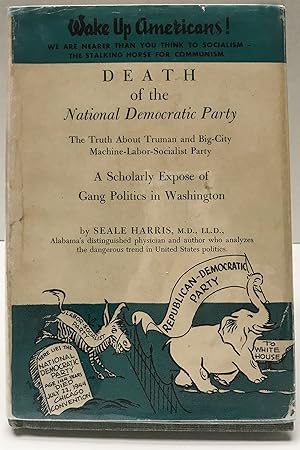 Death of the National Democratic Party, the truth about Truman and Big-City Machine-Labor-Sociali...