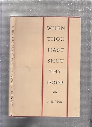 When Thou Hast Shut Thy Door (inscribed by the author)