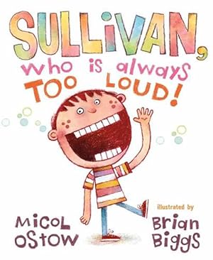 Seller image for Sullivan, Who Is Always Too Loud (Hardcover) for sale by Grand Eagle Retail
