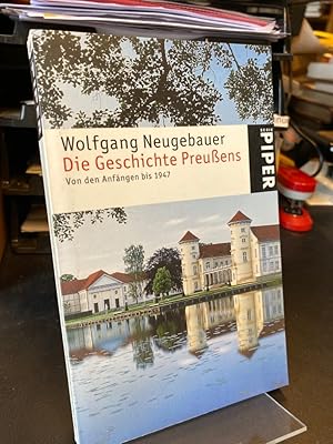 Bild des Verkufers fr Die Geschichte Preuens. Von den Anfngen bis 1947. zum Verkauf von Altstadt-Antiquariat Nowicki-Hecht UG