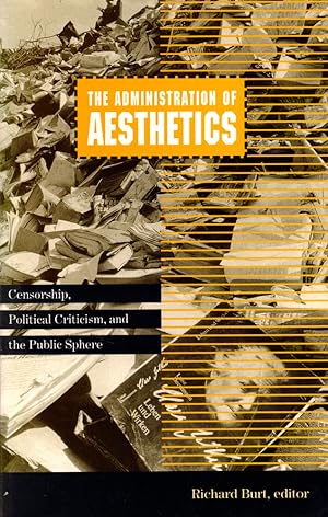Bild des Verkufers fr Administration of Aesthetics: Censorship, Political Criticism, and the Public Sphere zum Verkauf von Kenneth Mallory Bookseller ABAA
