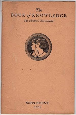 Seller image for The Book of Knowledge: The Children's Encyclopedia Supplement 1938 for sale by Recycled Books & Music