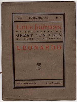 Little Journeys to the Homes of Great Geniuses: Leonardo: Volume 26, No. 2, February 1910