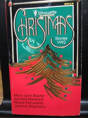 Seller image for SILHOUETTE CHRISTMAS STORIES 1992: JONI'S MAGIC/ HEARTS OF HOPE/ THE NIGHT SANTA CLAUS RETURNED/ BASKET OF LOVE for sale by The Book Abyss