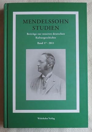 Bild des Verkufers fr Mendelssohn-Studien 17 : Beitrge zur neueren deutschen Kulturgeschichte zum Verkauf von VersandAntiquariat Claus Sydow