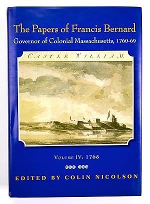 Seller image for The Papers of Francis Bernard, Governor of Colonial Massachusetts, 1760-1769: Volume IV: 1768 for sale by Black Falcon Books