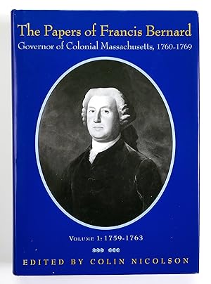 Seller image for The Papers of Francis Bernard, Governor of Colonial Massachusetts, 1760-1769: Volume I: 1759-1763 for sale by Black Falcon Books