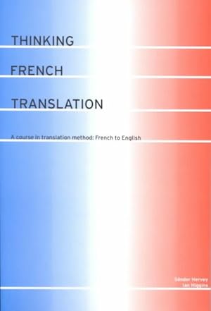 Seller image for Thinking French Translation : A Course in Translation Method : French to English for sale by GreatBookPrices