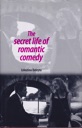 Seller image for Secret Life of Romantic Comedy, The (INSCRIBED & SIGNED BY AUTHOR) for sale by Monroe Street Books