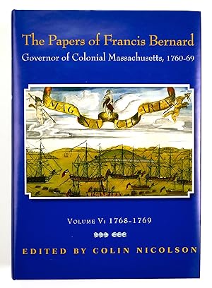 Seller image for The Papers of Francis Bernard, Governor of Colonial Massachusetts, 1760-1769: Volume V: 1768-1769 for sale by Black Falcon Books