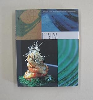 Tetsuya Recipes from Australia's Most Acclaimed Chef [SIGNED]